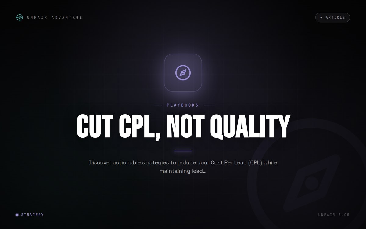 How to Lower Your Cost Per Lead (CPL) Without Sacrificing Quality