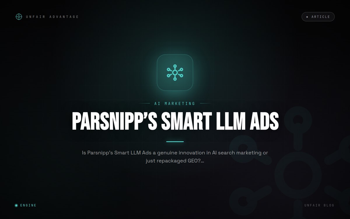 Parsnipps Smart LLM Ads: Hype oder Held im KI-Marketing?