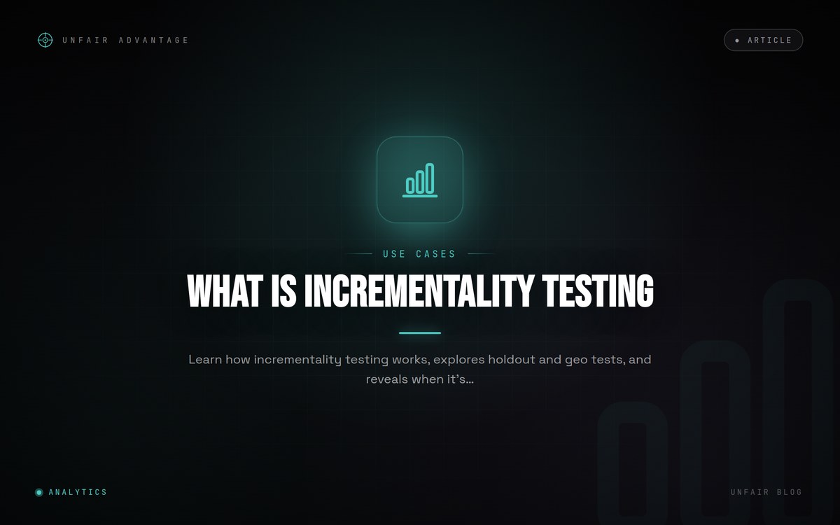 Was ist Incrementality Testing? Ein praktischer Leitfaden