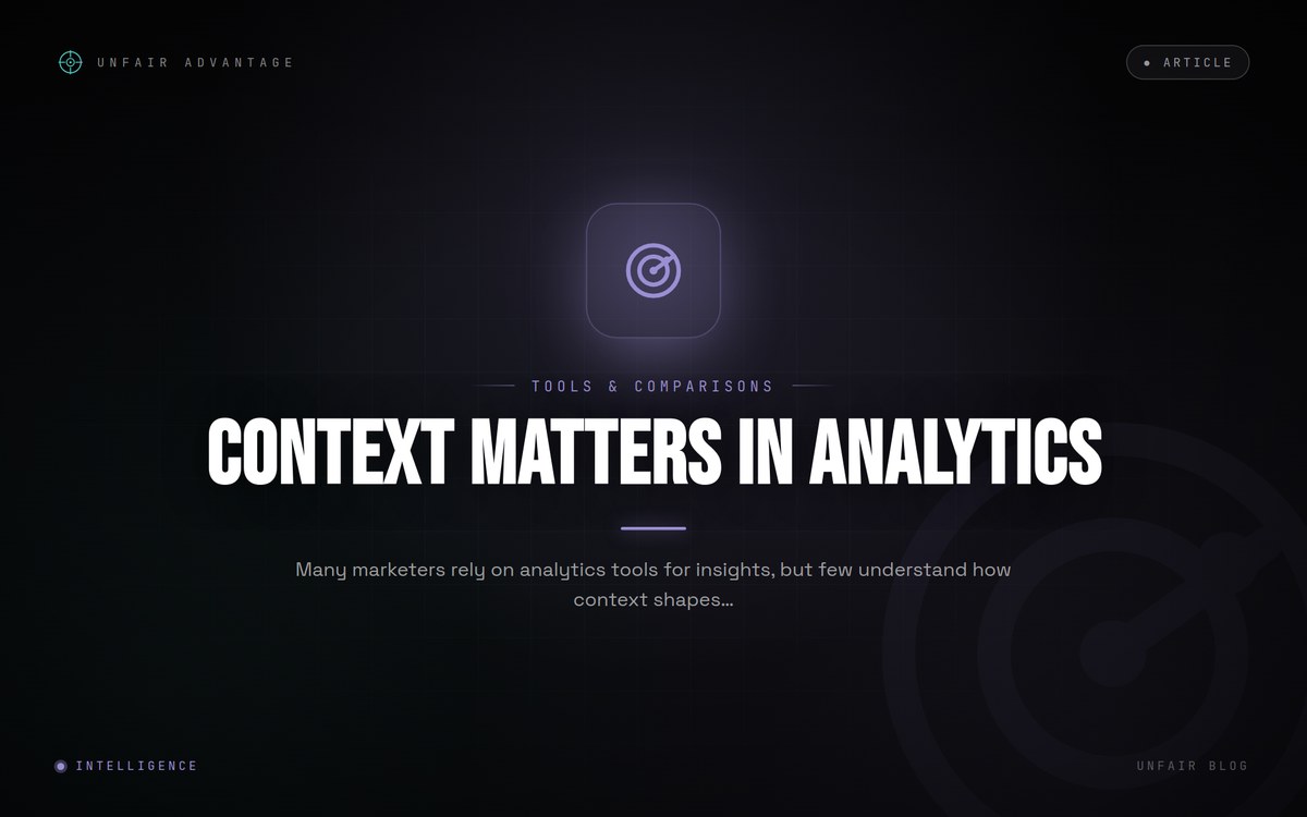Why Marketing Analytics Tools Fail Without Context